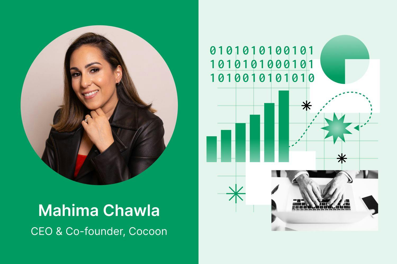 graphic of a woman's headshot that says Mahima Chawla ceo and co-founder , Cocoon next to a graphic with numbers graphs and a computer